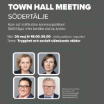 Affisch: Town Hall Meeting 24 maj kl. 18-20 i Hagabergshallen möt kommunpolitiker i samtal om trygga och välmående städer.