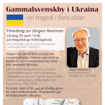 Affisch för föredraget "Gammelsvenskby i Ukraina" av Jörgen Hedman 25 april kl. 13.00